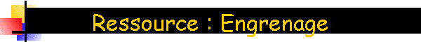 Ressource : Engrenage