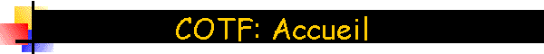 COTF: Accueil