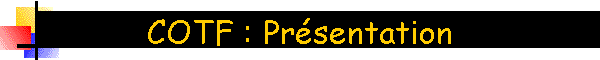 COTF : Prsentation