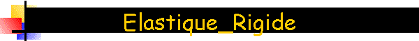 Elastique_Rigide