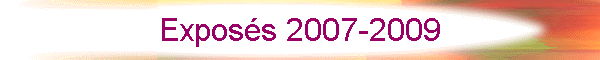 Exposs 2007-2009