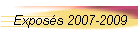 Exposs 2007-2009