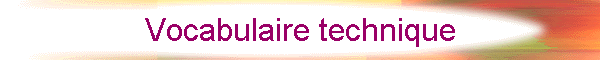 Vocabulaire technique
